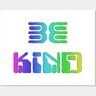 be kind in rainbow colors Posters and Art